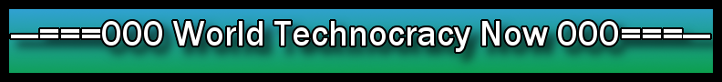 World Technocracy Now